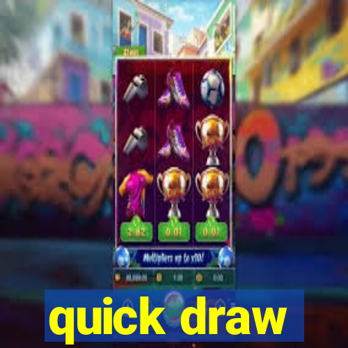 quick draw